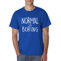 Marškinėliai Normal is boring Marškinėliai Normal is boring